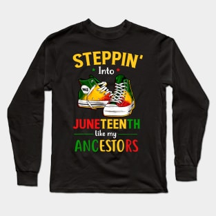 Stepping Juneteenth Ancestors Long Sleeve T-Shirt